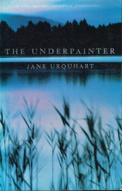 The underpainter Jane Urquhart