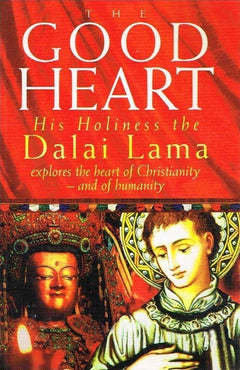 The Good Heart - His Holiness the Dalai Lama