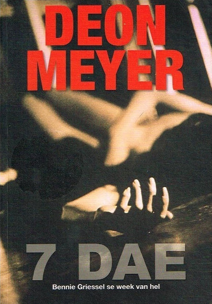 7 Dae (Afrikaanse Uiutgawe) - Deon Meyer