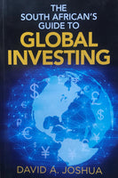 The South African's Guide to Global Investing - David A. Joshua