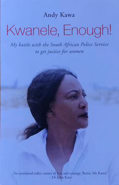 Kwanele, Enough! - Andy Kawa