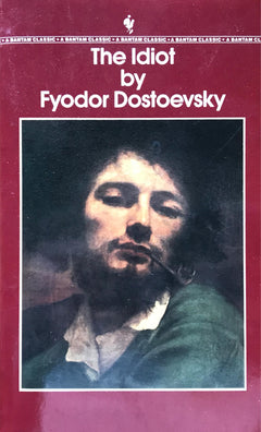 The Idiot Fyodor Dostoevsky