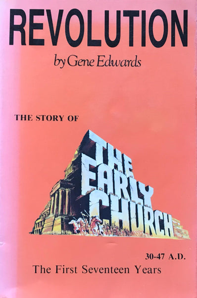 Revolution The Story of the Early Church Gene Edwards