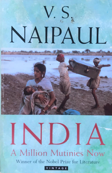 India A Million Mutinies Now V. S. Naipaul