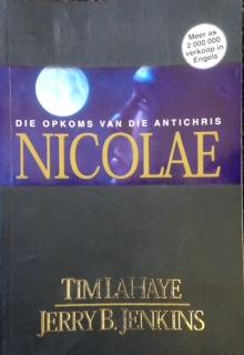 Die opkoms van die Antichris Nicolae Tim Lahaye Jerry B. Jenkins