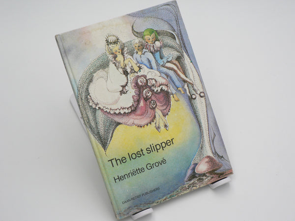The lost slipper by Henriette Grove (Daan Retief publishers)