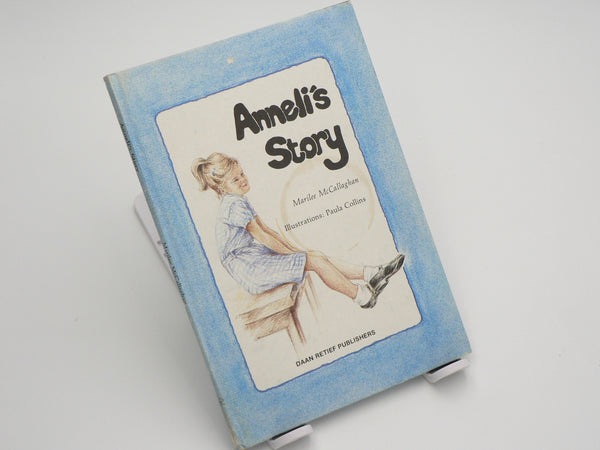 Anneli's story by Marilee McCallaghan (Daan Retief publishers)