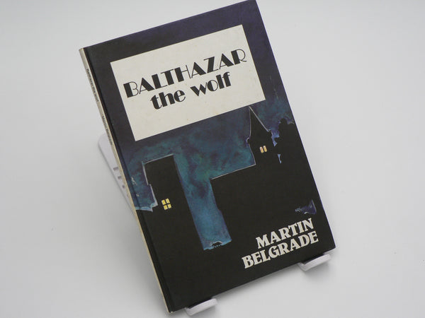 Balthazar the wolf by Martin Belgrade (Daan Retief publishers)