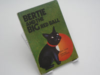 Bertie and the big red ball by Beryl Cook (Daan Retief publishers)