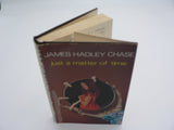 Just a matter of time James Hadley Chase (1st edition 1972)