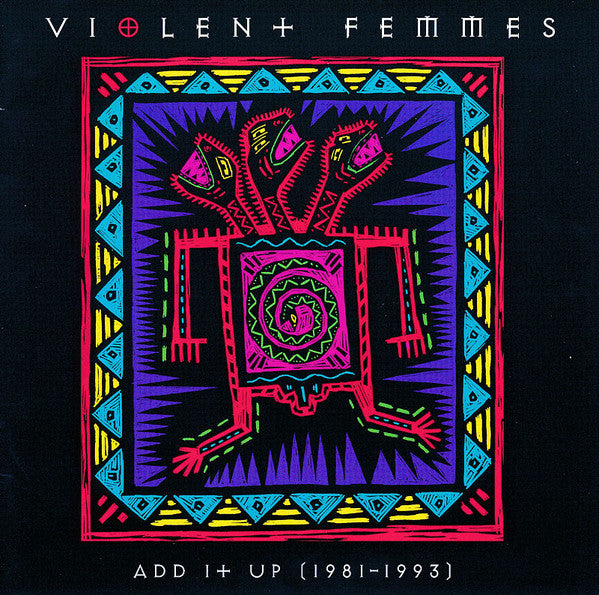 Violent Femmes - Add It Up (1981-1993)