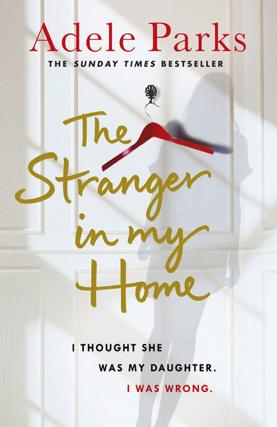 The Stranger in my Home Adele Parks