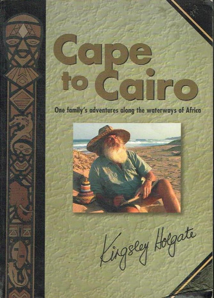 Cape to Cairo Kingsley Holgate