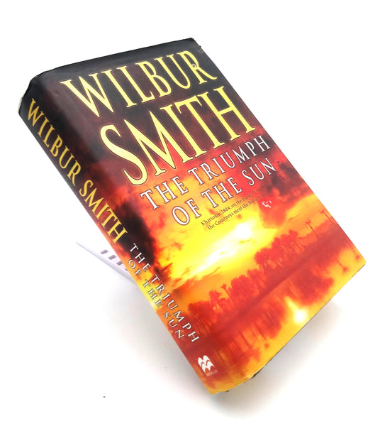 The Triumph of the Sun Wilbur Smith (1st Edition 2005, Signed)