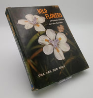 Wild Flowers of South Africa for the Garden Una van der Spuy