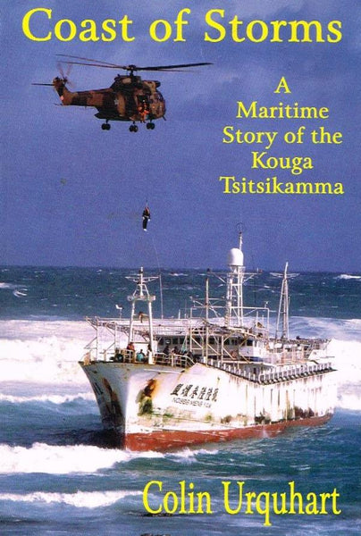 Coast of Storms A Maritime Story of the Kouga Tsitsikamma Colin Urquhart