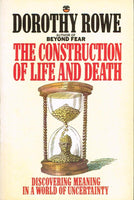 The Construction of Life and Death Dorothy Rowe