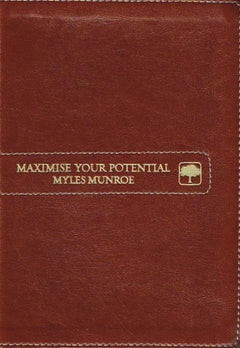 Maximise Your Potential Myles Munroe