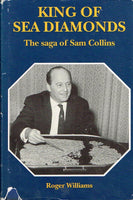 King of Sea Diamonds The Saga of Sam Collins Roger Williams