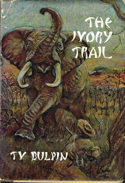 The Ivory Trail T V Bulpin