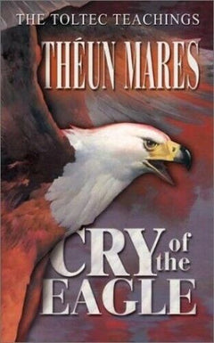 Cry of the Eagle - Theun Mares