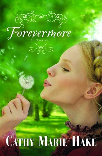Forevermore Cathy Marie Hake