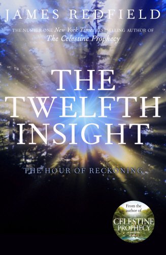 The Twelfth Insight: The Hour of Decision - James Redfield