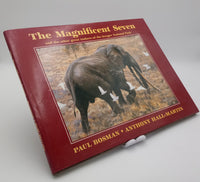 The Magnificent Seven and the other great tuskers of the Kruger National Park Paul Bosman Anthony Hall-Martin