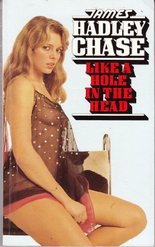 Like a Hole in the Head - James Hadley Chase