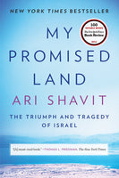 My Promised Land: The Triumph and Tragedy of Israel Shavit, Ari