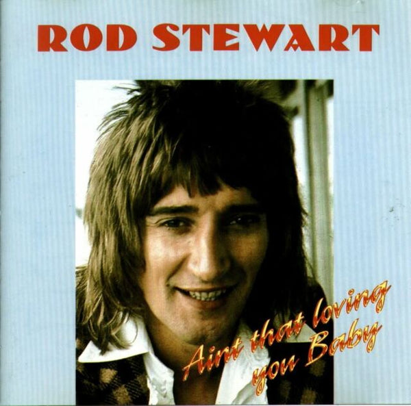 Rod Stewart - Ain't That Loving You Baby