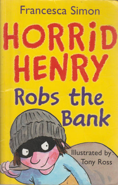 Horrid Henry Robs the Bank - Francesca Simon