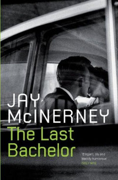The Last Bachelor Jay McInerney