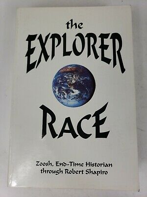 The Explorer Race (Explorer Race Series, Book 1) Zoosh Robert Shapiro