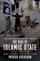 The Rise of Islamic State: ISIS and the New Sunni Revolution - Patrick Cockburn