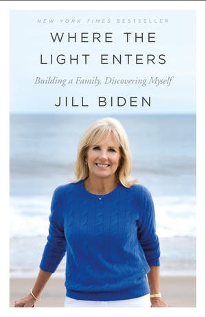 Where the Light Enters  Jill Biden
