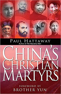 China's Christian Martyrs Paul Hattaway