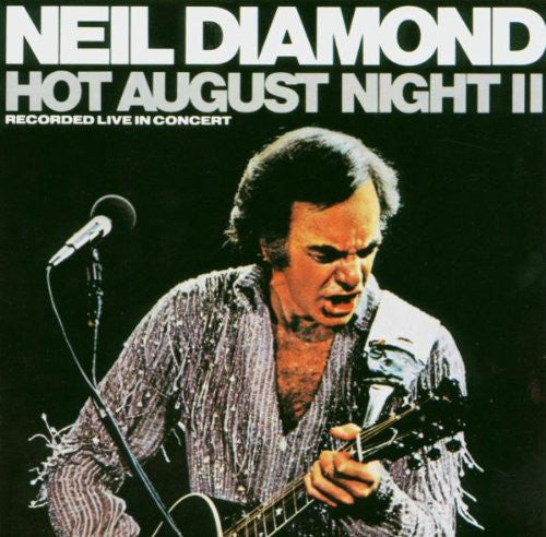 Neil Diamond - Hot August Night II