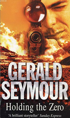 Holding the Zero - Gerald Seymour