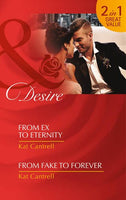 From Ex to Eternity From Fake to Forever Kat Cantrell