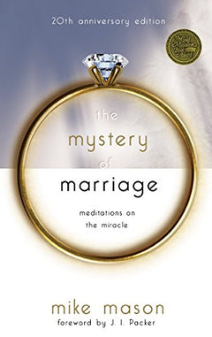 The Mystery of Marriage Mike Mason