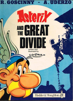 Asterix and the Great Divide R Goscinny A Uderzo