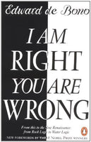 I Am Right, You are Wrong - Edward De Bono