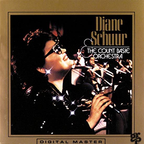 Diane Schuur & Count Basie Orchestra - Diane Schuur And The Count Basie Orchestra