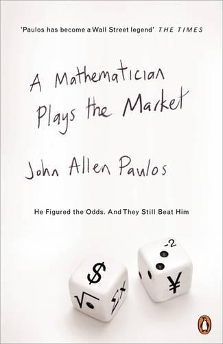 A Mathematician Plays the Market John Allen Paulos