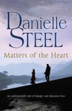 Matters of the Heart Danielle Steel