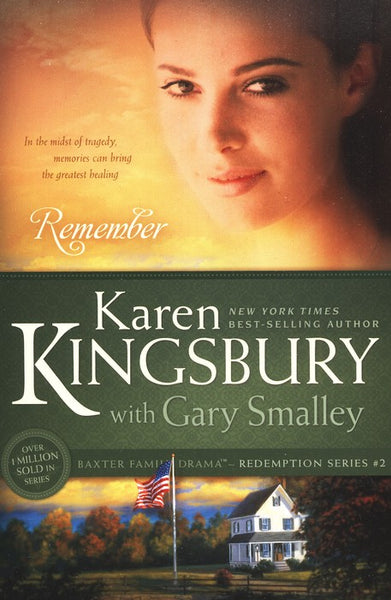 Remember Karen Kingsbury Gary Smalley