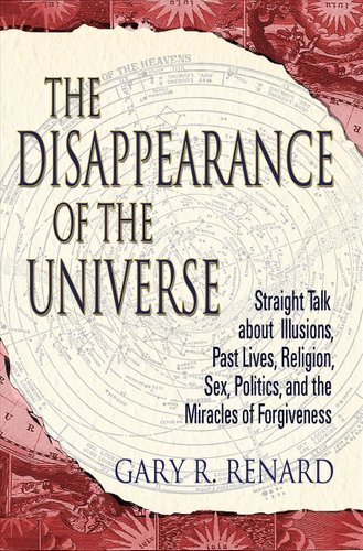 The Disappearance of the Universe - Gary Renard