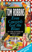 Even Cowgirls Get the Blues Tom Robbins