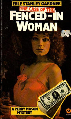 The Case of the Fenced-In Woman (Perry Mason) Erle Stanley Gardner